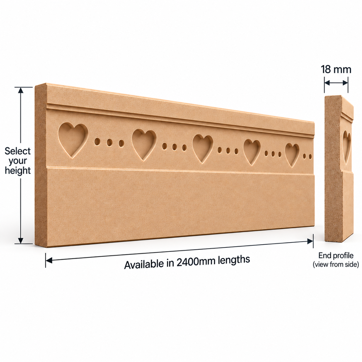 Little Sweetheart MDF skirting board technical diagram showing 2400mm length, 18mm thickness, selectable height and recessed love heart design with end profile.